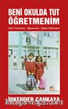 Beni Okulda Tut Öğretmenim