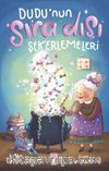Dudu’nun Sıra Dışı Şekerlemeleri