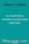 Uluslararası Sığınma Hukukunda Geri İtme