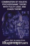 Combination Of Holistic Psychodynamic Theory With Fuzzy Logic And Chaos Theory