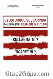 Uyuşturucu Ticareti Suçunda Failin Kastını Belirleme Ölçütleri