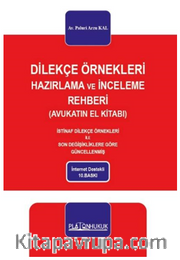 Dilekçe Örnekleri Hazırlama Ve İnceleme Rehberi  (Avukatın El Kitabı)