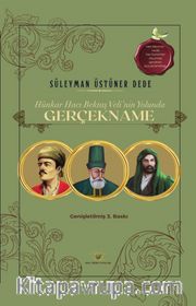 Hünkar Hacı Bektaş Veli’nin Yolunda Gerçekname