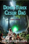 Demir Yürek Cesur Dağ