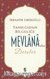 Yanılgıdan Bilgeliğe Mevlânâ'dan Dersler