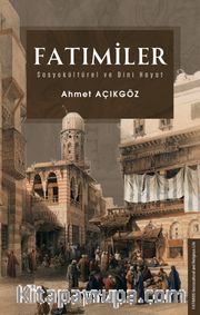 Fatımiler <br /> Sosyokültürel ve Dini Hayat