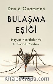 Bulaşma Eşiği <br /> Hayvan Hastalıkları ve Bir Sonraki Pandemi