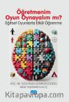 Öğretmenim Oyun Oynayalım Mı? & Eğitsel Oyunlarla Etkili Öğrenme