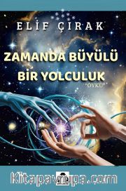 Zamanda Büyülü Bir Yolculuk