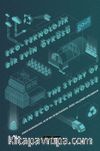 Eko-Teknolojik Bir Evin Öyküsü & The Story of an Eco-Tech House