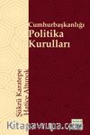 Cumhurbaşkanlığı Politika Kurulları & Kamu Politikasının Yeni Aktör ve Süreçleri