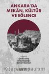 Ankara’da Mekan, Kültür ve Eğlence