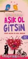 Takma Kafana Aşık Ol Gitsin