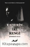 Kaderin İki Rengi