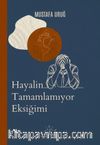 Hayalin Tamamlamıyor Eksiğimi
