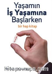 Yaşamın İş Yaşamına Başlarken
