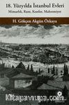 18. Yüzyılda İstanbul Evleri