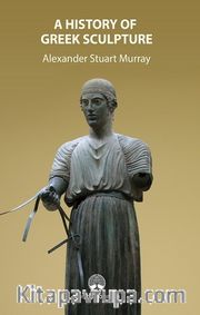 A History Of Greek Sculpture