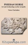 Phidian Horse: Art And Archaeology On The Acropolis