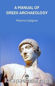 A Manual Of Greek Archaeology