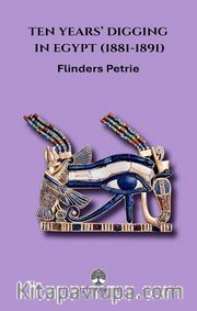 Ten Years’ Digging in Egypt (1881-1891)