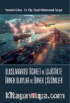 Uluslararası Ticaret ve Lojistikte Örnek Olaylar ve Örnek Çözümleri