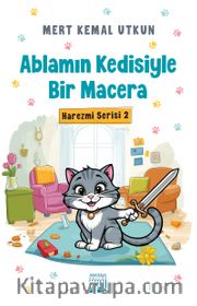 Ablamın Kedisiyle Bir Macera
