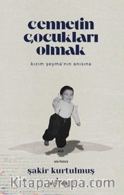 Cennetin Çocukları Olmak