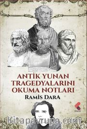 Antik Yunan Tragedyalarını Okuma Notları