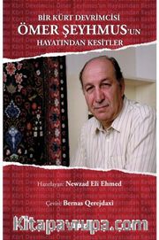 Bir Kürt Devrimcisi Ömer Şeyhmus’un Hayatından Kesitler