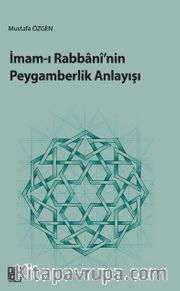 İmam-ı Rabbani’nin Peygamberlik Anlayışı