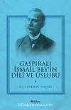 Gaspıralı İsmail Bey’in Dili ve Üslubu