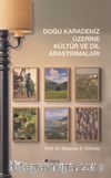 Doğu Karadeniz Üzerine Kültür ve Dil Araştırmaları