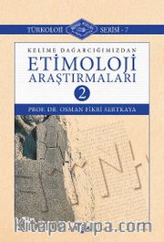 Kelime Dağarcığımızdan Etimoloji Araştırmaları 2