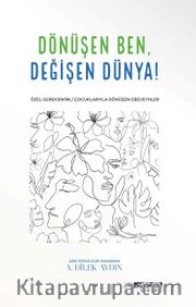 Dönüşen Ben Değişen Dünya 