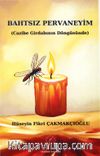 Bahtsız Pervaneyim (Cazibe Girdabının Döngüsünde)