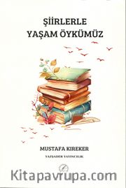 Şiirlerle Yaşam Öykümüz