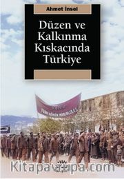 Düzen ve Kalkınma Kıskacında Türkiye