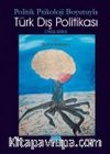 Politik Psikoloji Boyutuyla Türk Dış Politikası (1923-2000)