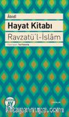 Hayat Kitabı - Ravzatü’l-İslam