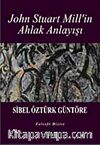 John Stuart Mill'in Ahlak Anlayışı
