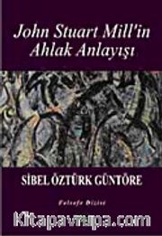 John Stuart Mill'in Ahlak Anlayışı