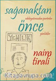 Sağanaktan Önce <br /> Edebiyatımızdan Portreler, Günlükler