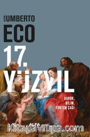 17. Yüzyıl (Ciltli) <br /> Barok, Bilim, Yöntem Çağı