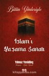 Bütün Yönleriyle İslam’ı Yaşama Sanatı