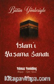 Bütün Yönleriyle İslam’ı Yaşama Sanatı