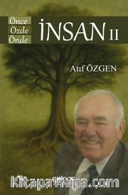 Önce İnsan Özde İnsan Önde İnsan II