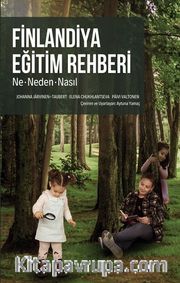 Finlandiya Eğitim Rehberi <br /> Ne, Neden,Nasıl
