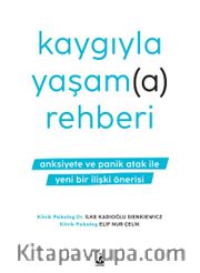 Kaygıyla Yaşam(a) Rehberi 