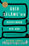 Abid Selame’nin Hayatından Bir Gün & Kudüs Trajedisinin Anatomisi